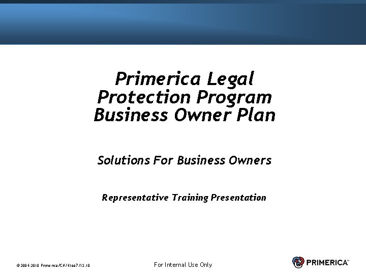 Primerica Legal Protection Program Business Owner Plan Solutions For Business Owners Representative Training Presentation