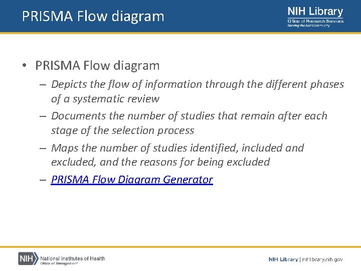 PRISMA Flow diagram • PRISMA Flow diagram – Depicts the flow of information through