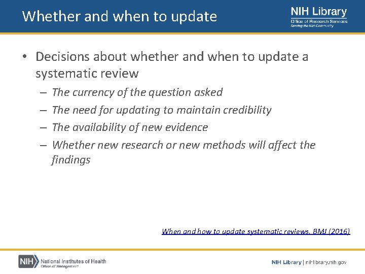 Whether and when to update • Decisions about whether and when to update a