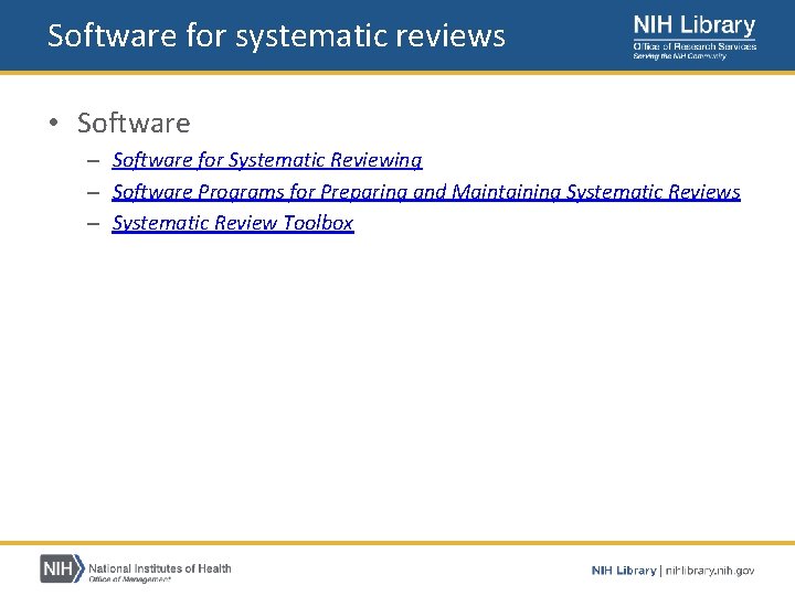 Software for systematic reviews • Software – Software for Systematic Reviewing – Software Programs