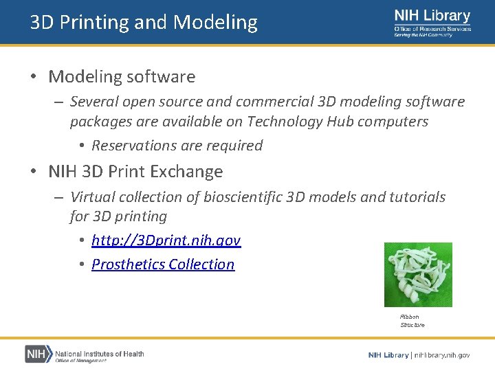 3 D Printing and Modeling • Modeling software – Several open source and commercial