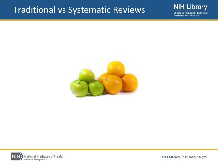 Traditional vs Systematic Reviews 