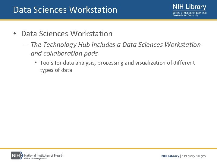 Data Sciences Workstation • Data Sciences Workstation – The Technology Hub includes a Data