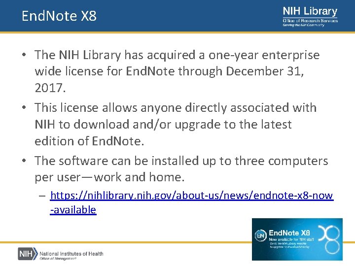 End. Note X 8 • The NIH Library has acquired a one-year enterprise wide