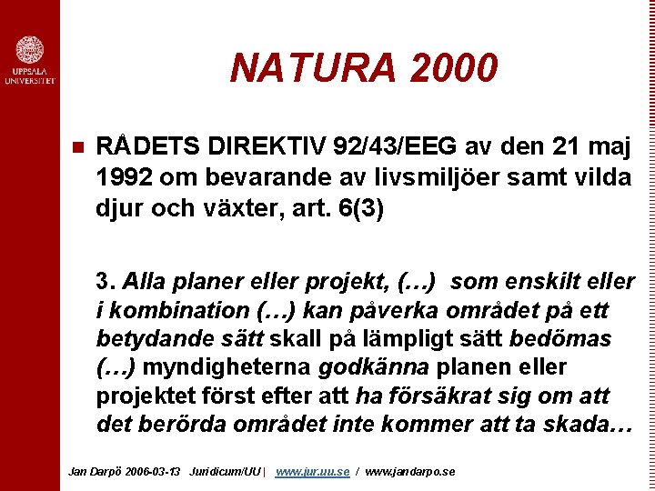 NATURA 2000 n RÅDETS DIREKTIV 92/43/EEG av den 21 maj 1992 om bevarande av