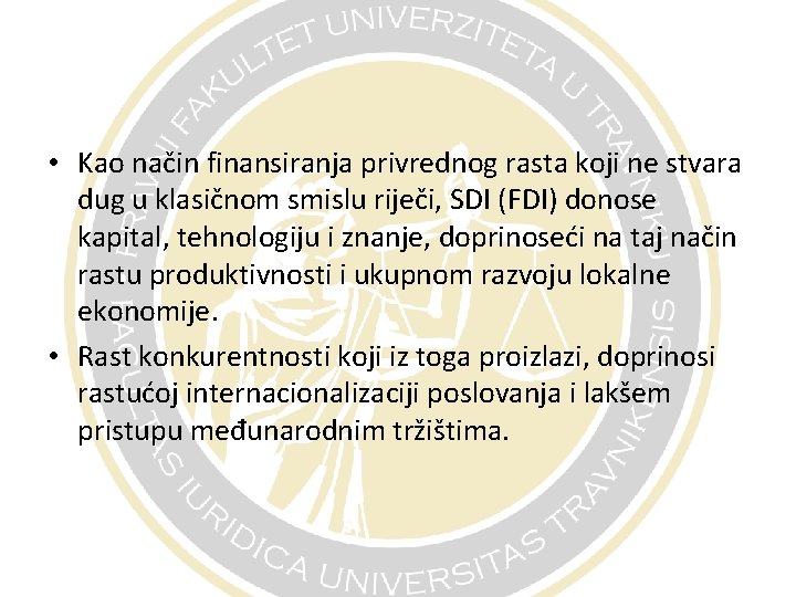  • Kao način finansiranja privrednog rasta koji ne stvara dug u klasičnom smislu