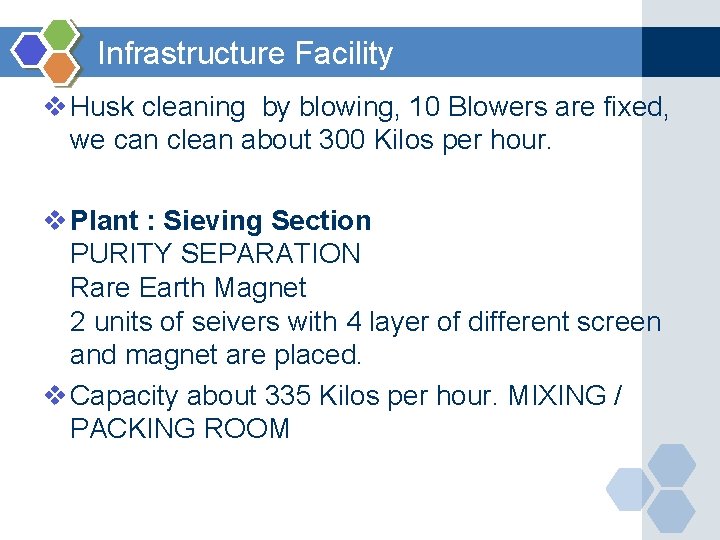 Infrastructure Facility v Husk cleaning by blowing, 10 Blowers are fixed, we can clean