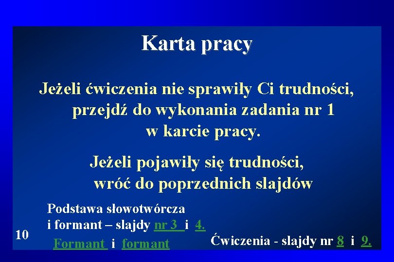 Karta pracy Jeżeli ćwiczenia nie sprawiły Ci trudności, przejdź do wykonania zadania nr 1