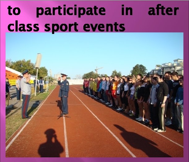 to participate in class sport events after 