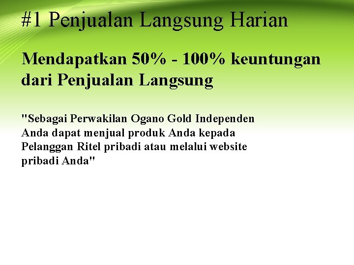 #1 Penjualan Langsung Harian Mendapatkan 50% - 100% keuntungan dari Penjualan Langsung "Sebagai Perwakilan