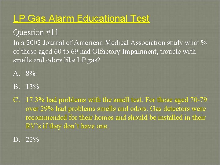 LP Gas Alarm Educational Test Question #11 In a 2002 Journal of American Medical