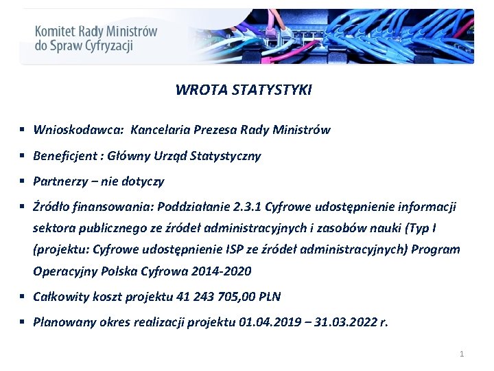 WROTA STATYSTYKI § Wnioskodawca: Kancelaria Prezesa Rady Ministrów § Beneficjent : Główny Urząd Statystyczny