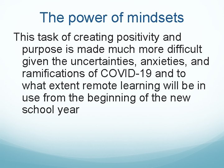 The power of mindsets This task of creating positivity and purpose is made much The power of mindsets This task of creating positivity and purpose is made much