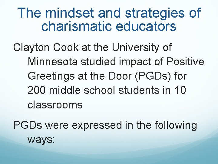 The mindset and strategies of charismatic educators Clayton Cook at the University of Minnesota The mindset and strategies of charismatic educators Clayton Cook at the University of Minnesota