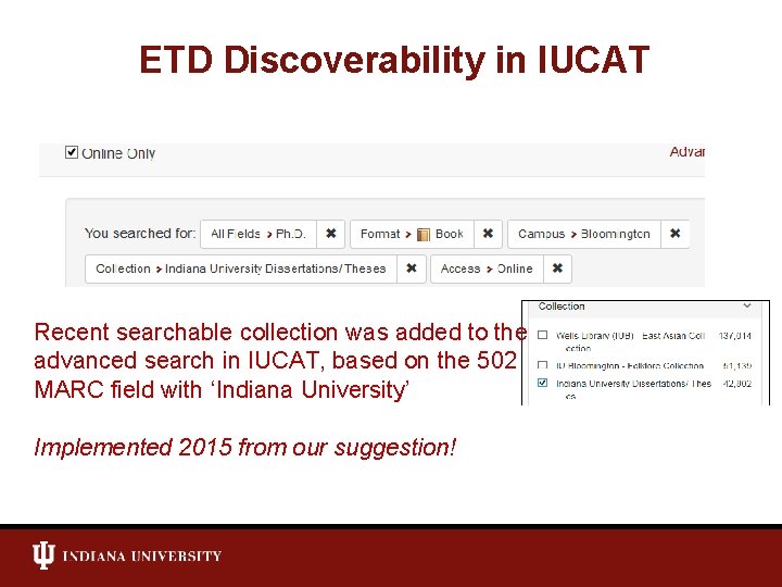 ETD Discoverability in IUCAT Recent searchable collection was added to the advanced search in