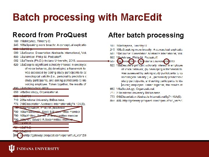 Batch processing with Marc. Edit Record from Pro. Quest After batch processing 