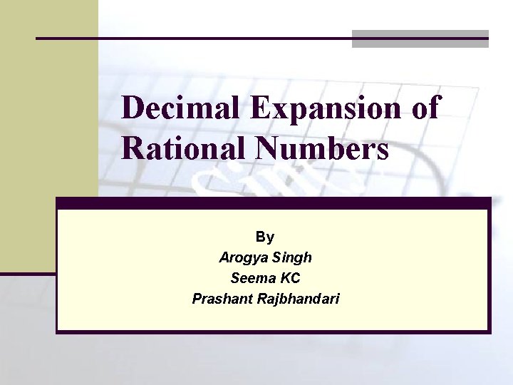 Decimal Expansion of Rational Numbers By Arogya Singh Seema KC Prashant Rajbhandari 