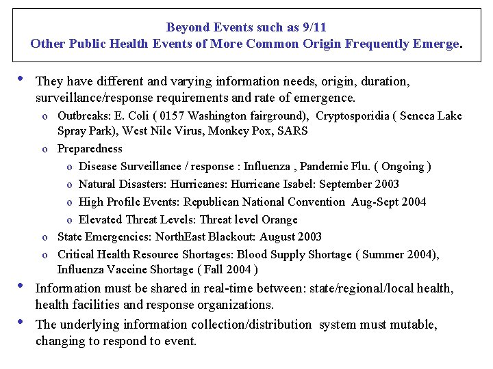 Beyond Events such as 9/11 Other Public Health Events of More Common Origin Frequently