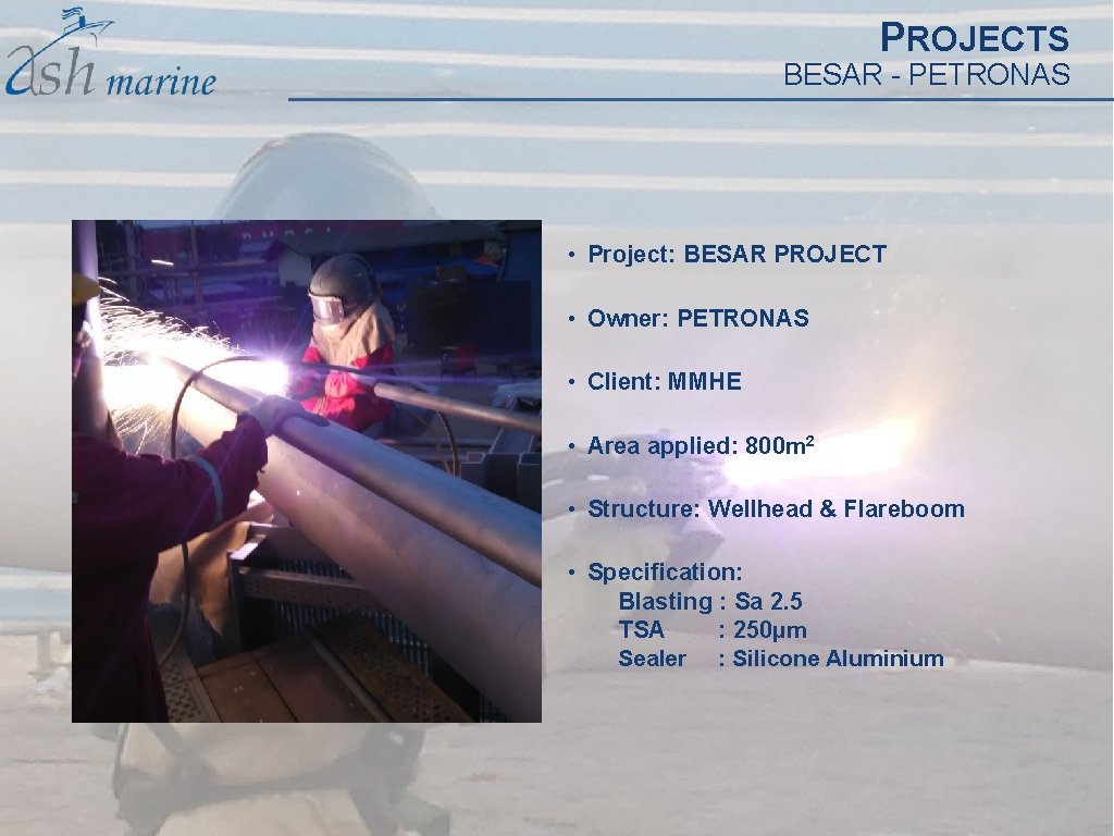 PROJECTS BESAR - PETRONAS • Project: BESAR PROJECT • Owner: PETRONAS • Client: MMHE PROJECTS BESAR - PETRONAS • Project: BESAR PROJECT • Owner: PETRONAS • Client: MMHE
