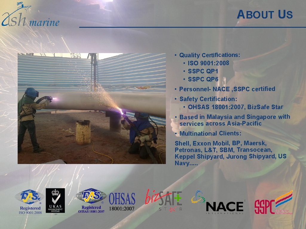 ABOUT US • Quality Certifications: • ISO 9001: 2008 • SSPC QP 1 • ABOUT US • Quality Certifications: • ISO 9001: 2008 • SSPC QP 1 •