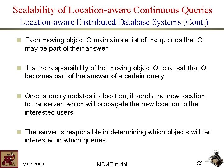 Scalability of Location-aware Continuous Queries Location-aware Distributed Database Systems (Cont. ) n Each moving