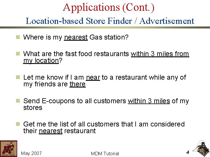 Applications (Cont. ) Location-based Store Finder / Advertisement n Where is my nearest Gas