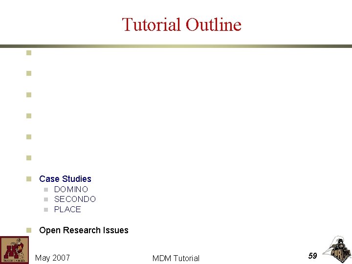 Tutorial Outline n Location-aware Environments n Location-aware Snapshot Query Processing n Location-aware Continuous Query