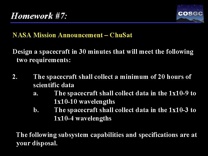 Homework #7: NASA Mission Announcement – Chu. Sat Design a spacecraft in 30 minutes