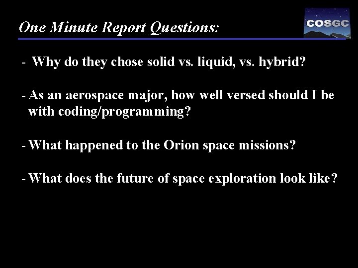 One Minute Report Questions: - Why do they chose solid vs. liquid, vs. hybrid?