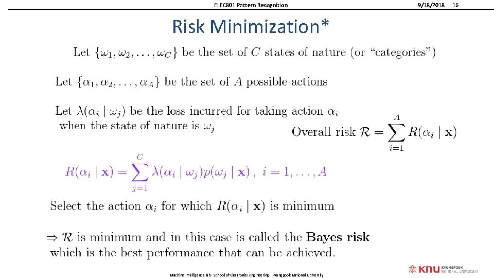 ELEC 801 Pattern Recognition Risk Minimization* Machine Intelligence lab - School of Electronics Engineering