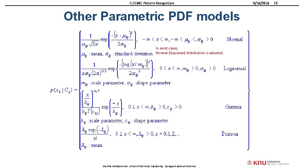 ELEC 801 Pattern Recognition Other Parametric PDF models In most cases, Normal (Gaussian) distribution