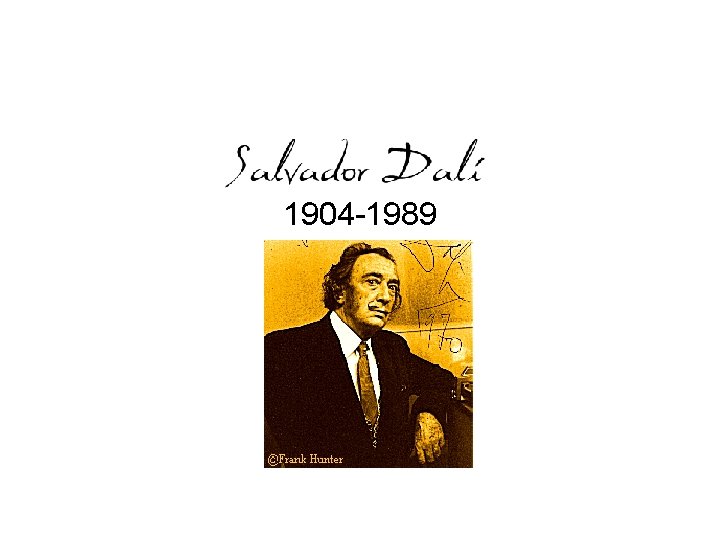 Salvador Dali 1904 -1989 