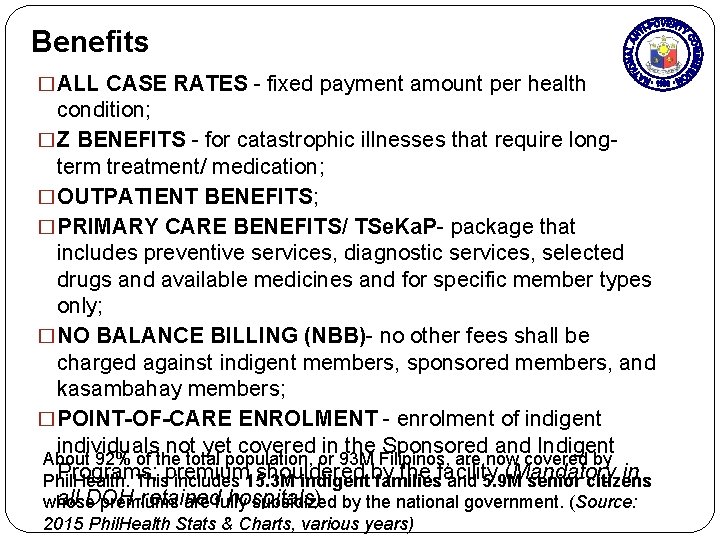 Benefits � ALL CASE RATES - fixed payment amount per health condition; � Z