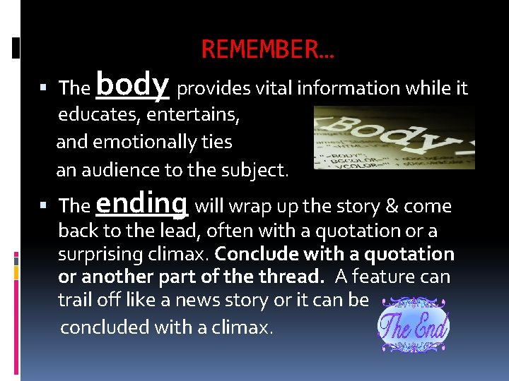 body REMEMBER… The provides vital information while it educates, entertains, and emotionally ties an