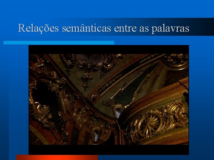 Relações semânticas entre as palavras 