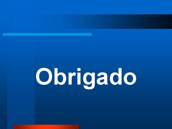Obrigado 