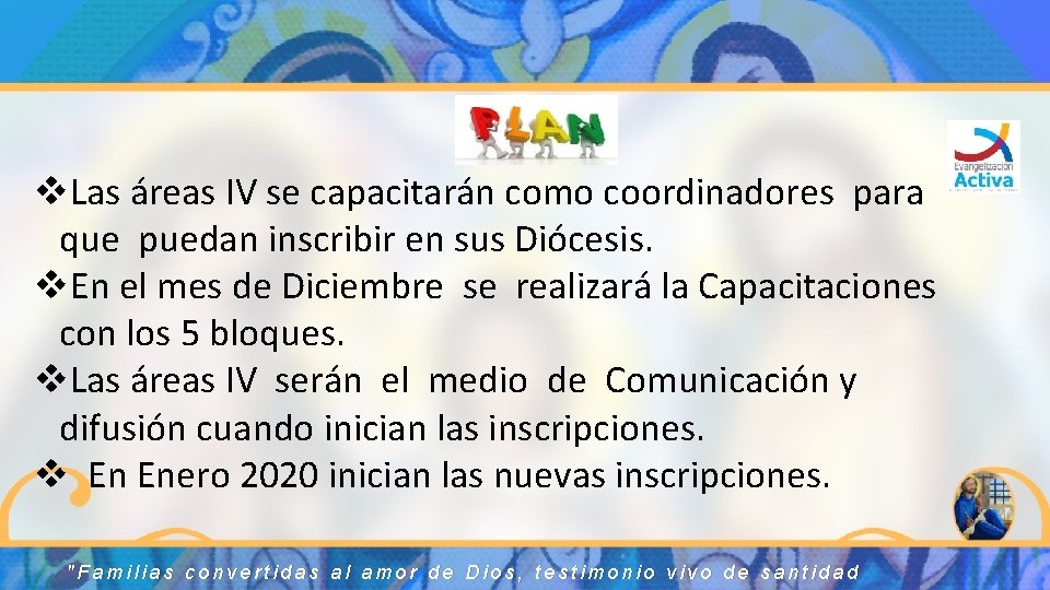 v. Las áreas IV se capacitarán como coordinadores para que puedan inscribir en sus