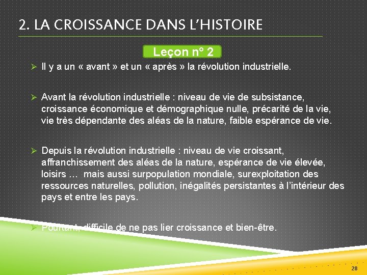 2. LA CROISSANCE DANS L’HISTOIRE Leçon n° 2 Ø Il y a un «