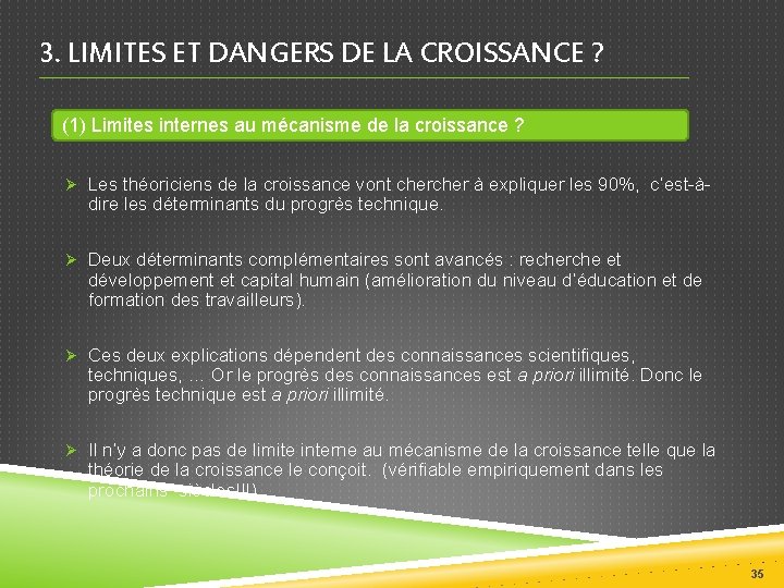 3. LIMITES ET DANGERS DE LA CROISSANCE ? (1) Limites internes au mécanisme de