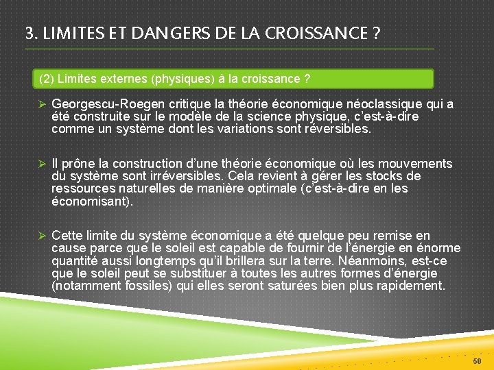 3. LIMITES ET DANGERS DE LA CROISSANCE ? (2) Limites externes (physiques) à la