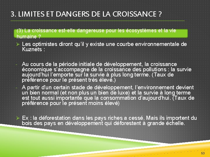 3. LIMITES ET DANGERS DE LA CROISSANCE ? (3) La croissance est-elle dangereuse pour