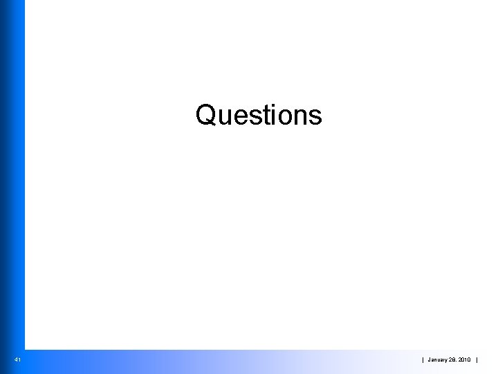 Questions 41 | January 28, 2010 | 