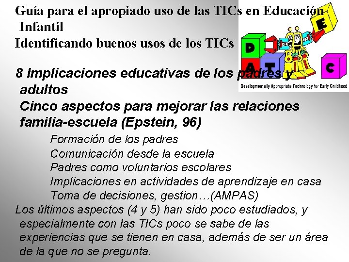 Guía para el apropiado uso de las TICs en Educación Infantil Identificando buenos usos