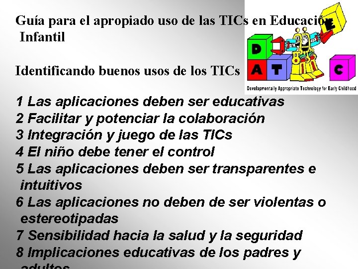 Guía para el apropiado uso de las TICs en Educación Infantil Identificando buenos usos