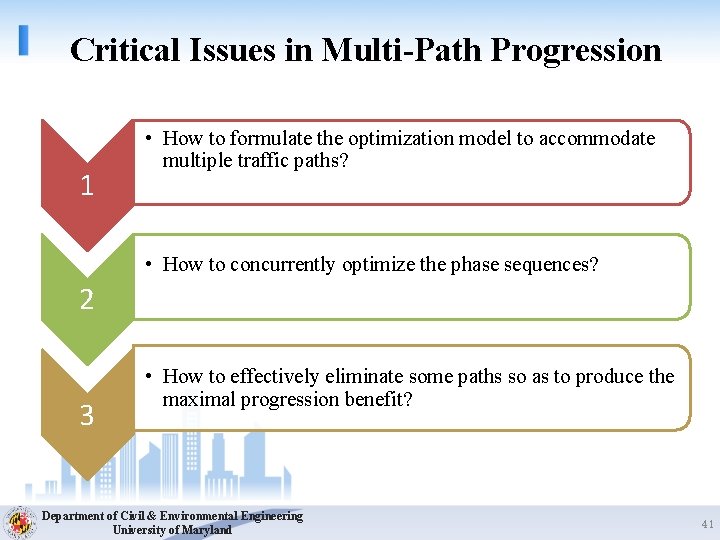 Critical Issues in Multi-Path Progression 1 • How to formulate the optimization model to