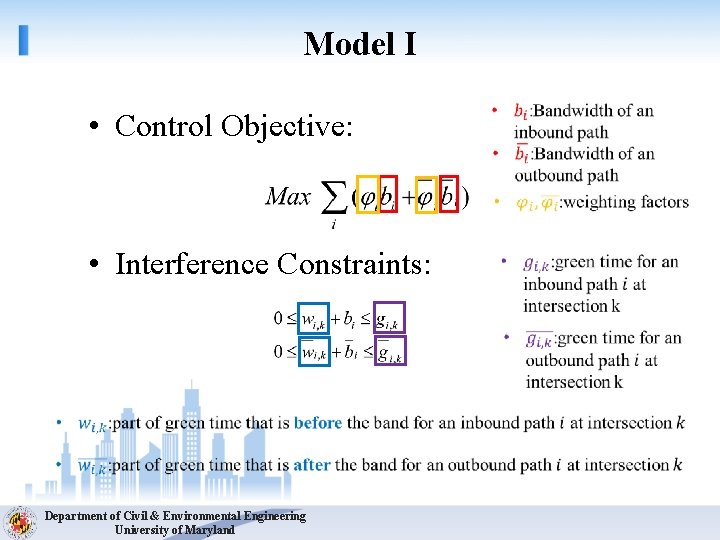 Model I • Control Objective: • Interference Constraints: Department of Civil & Environmental Engineering