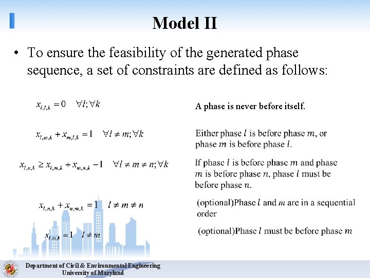 Model II • To ensure the feasibility of the generated phase sequence, a set