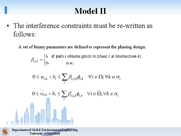Model II • The interference constraints must be re-written as follows: A set of