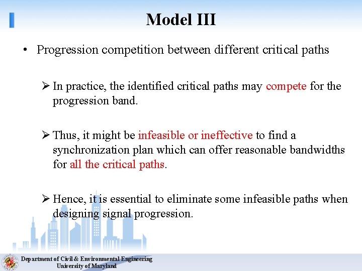 Model III • Progression competition between different critical paths Ø In practice, the identified