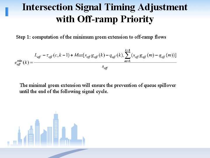 Intersection Signal Timing Adjustment with Off-ramp Priority Step 1: computation of the minimum green